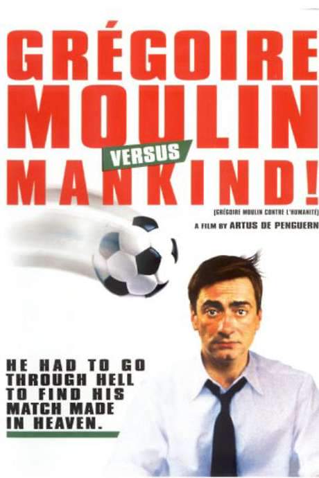 Gregoire Moulin vs. Humanity